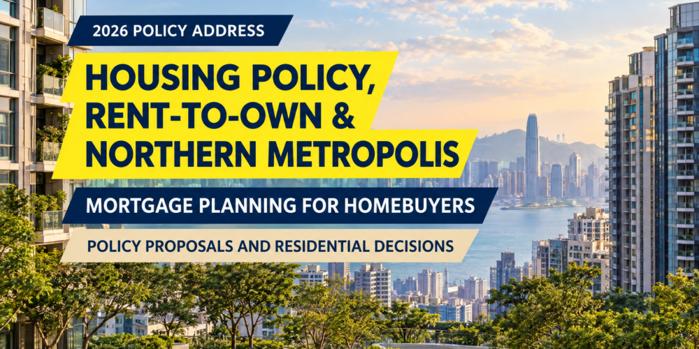 Editorial cover showing a Hong Kong residential neighbourhood and skyline for a guide to the 2026 Policy Address, housing policy, rent-to-own proposals, Northern Metropolis housing and mortgage planning.